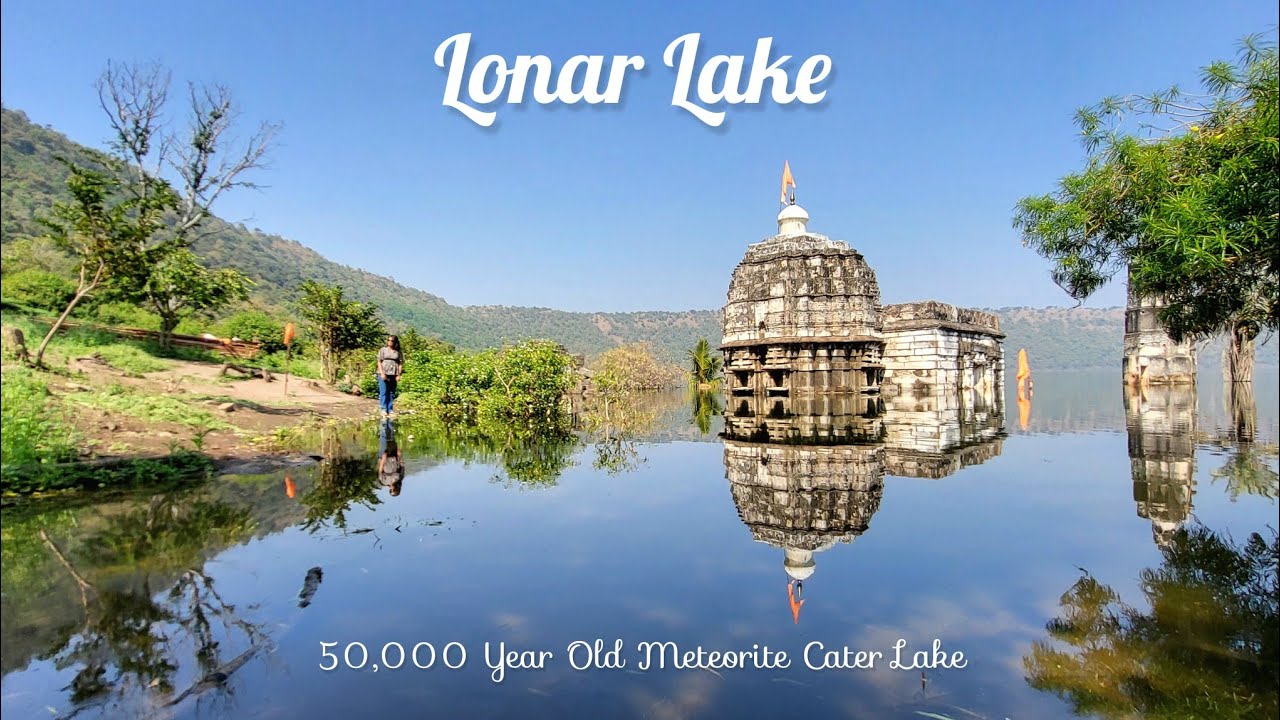 Lonar  Lake Buldhana | Salt Water Meteorite Crater
