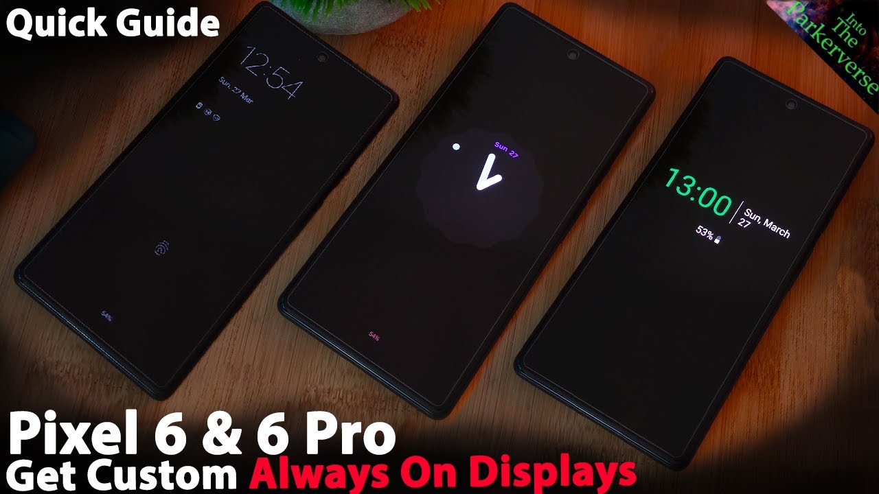 Pixel 6 Custom Always on Displays - How to Customise your AOD on Pixel 6 & 6 Pro