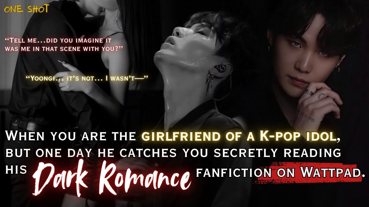 Когда ты девушка айдола K-pop, но однажды он застаёт тебя за тайным чтением его фф...