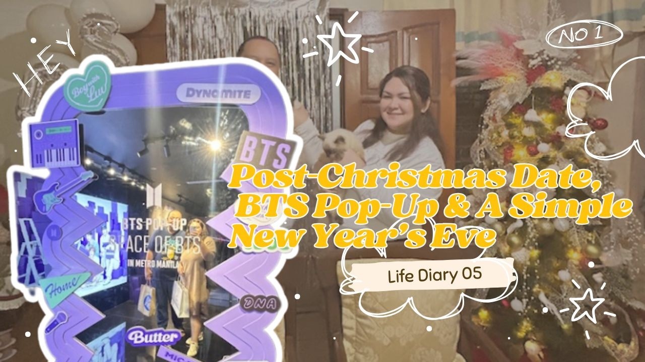 Life Diary 05 | Post-Christmas Date, BTS Pop-Up & A Simple New Year’s Eve
