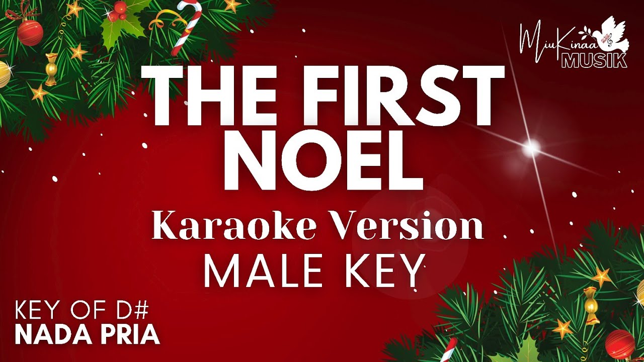THE FIRST NOEL - Christmas Songs Karaoke - Male Key - Nada Pria D#