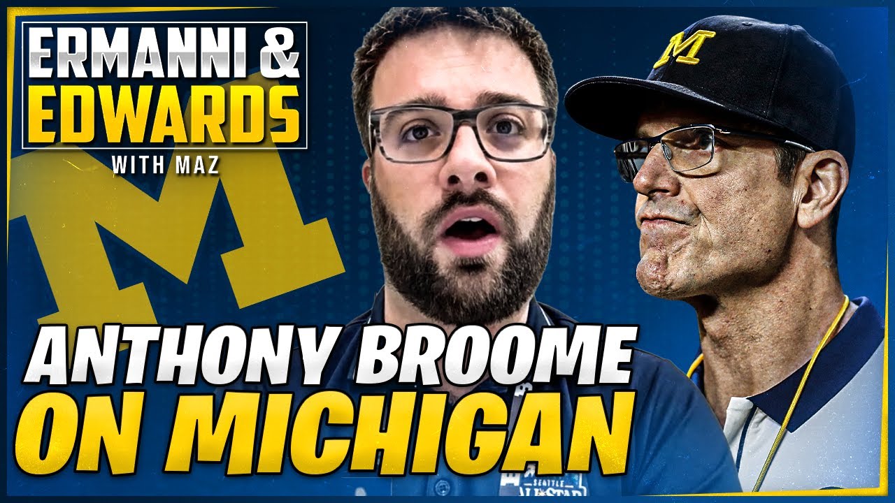 Anthony Broome on Michigan Football and Jim Harbaugh