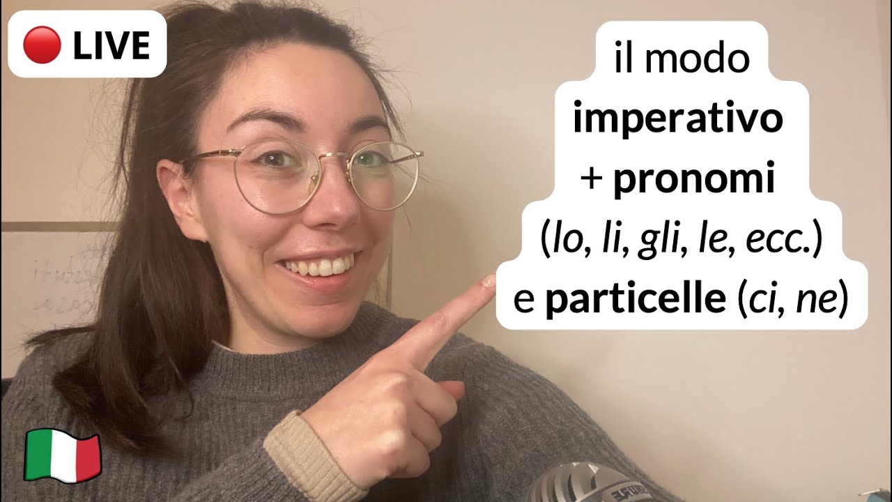 Italian Imperative Mood + Pronouns 🇮🇹 👉 IMPERATIVO E PRONOMI (B1/B2)