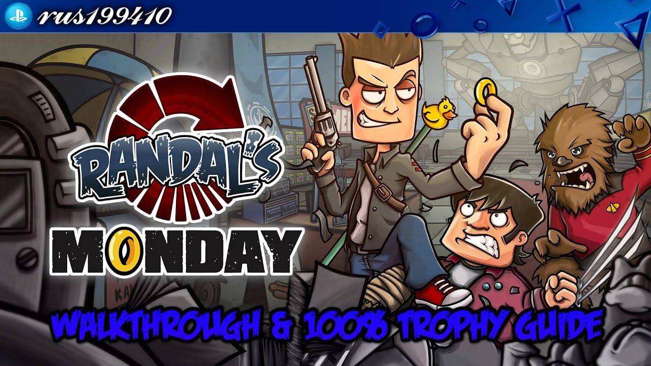 Randal's Monday - Walkthrough & 100% Trophy Guide (Trophy Guide) rus199410 [PS4]