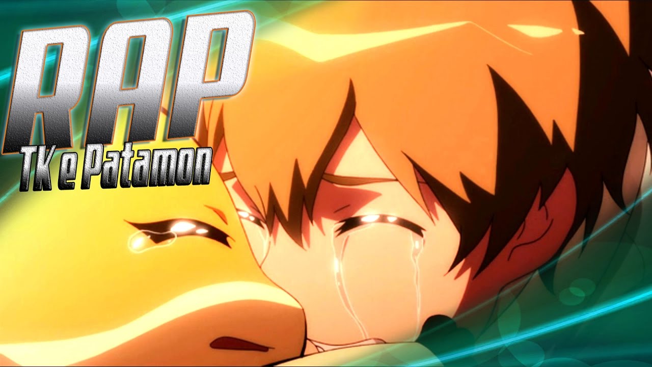 Rap do TK e Patamon「 DIGIMON」Esperança -  TCPunters Rap #25