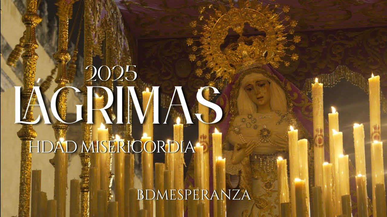 LÁGRIMAS CÓRDOBA 2025 | Hermandad de la Misericordia | BDM LA ESPERANZA