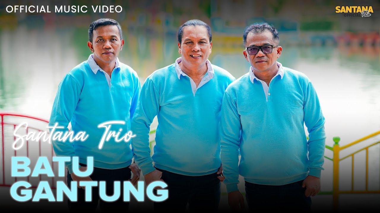 Santana Trio - Batu Gantung (Official Music Video)