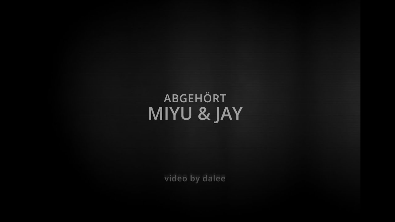 Miyu & Jay - Abgehört (Musikvideo 2025)