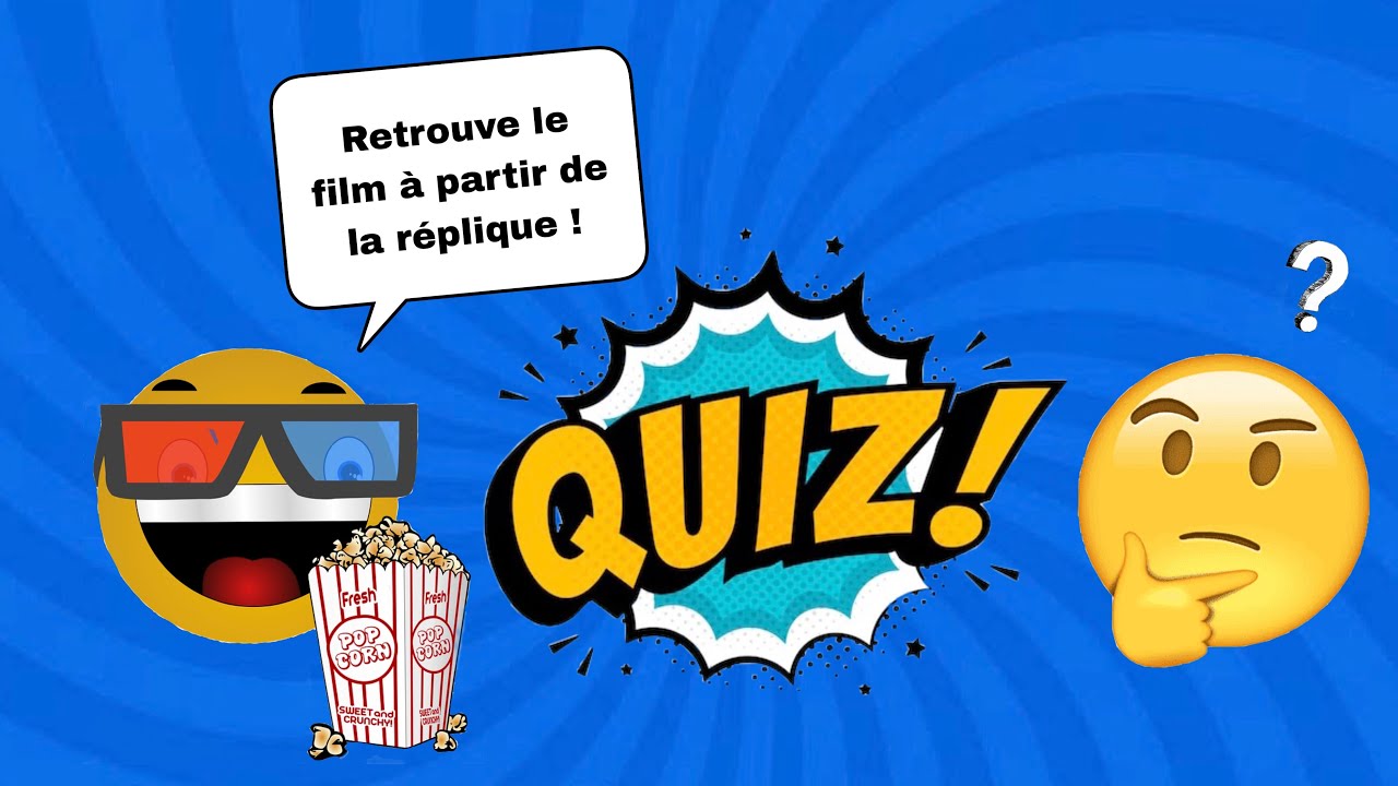 Trouve le film avec la réplique ! (50 extraits)