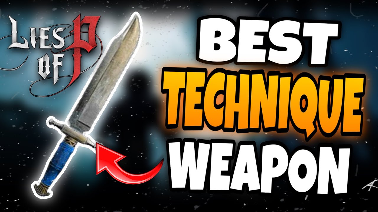 BEST Technique Weapon - Lies Of P OP Weapon Location - Tyrant Murderers Dagger