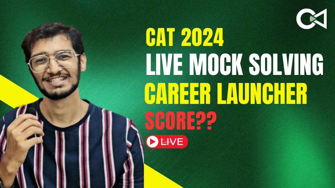 CAT 2024 LIVE Mock Solving | Career Launcher Mock | How to boost your scores? | Crack Every Test