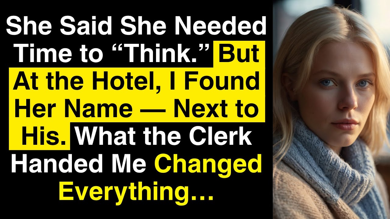 She Said She Needed Time to “Think.” But At the Hotel, I Found Her Name—Next to His.