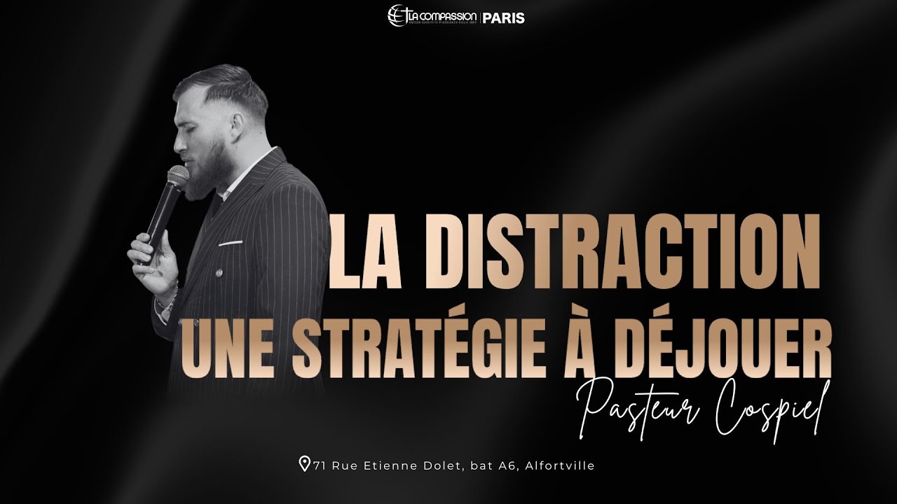 LA DISTRACTION UNE STRATEGIE À DÉJOUER -  PASTEUR COSPIEL