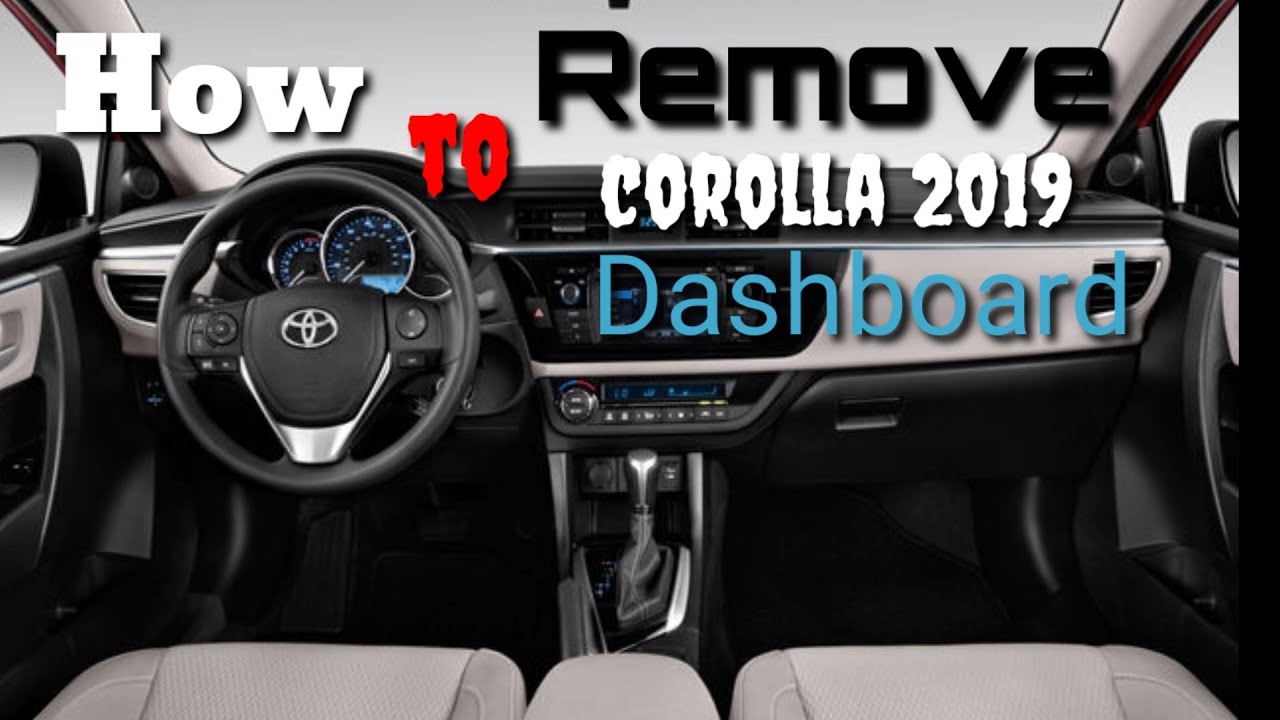 How to remove dashboard from Toyota corolla 2015 to 2019