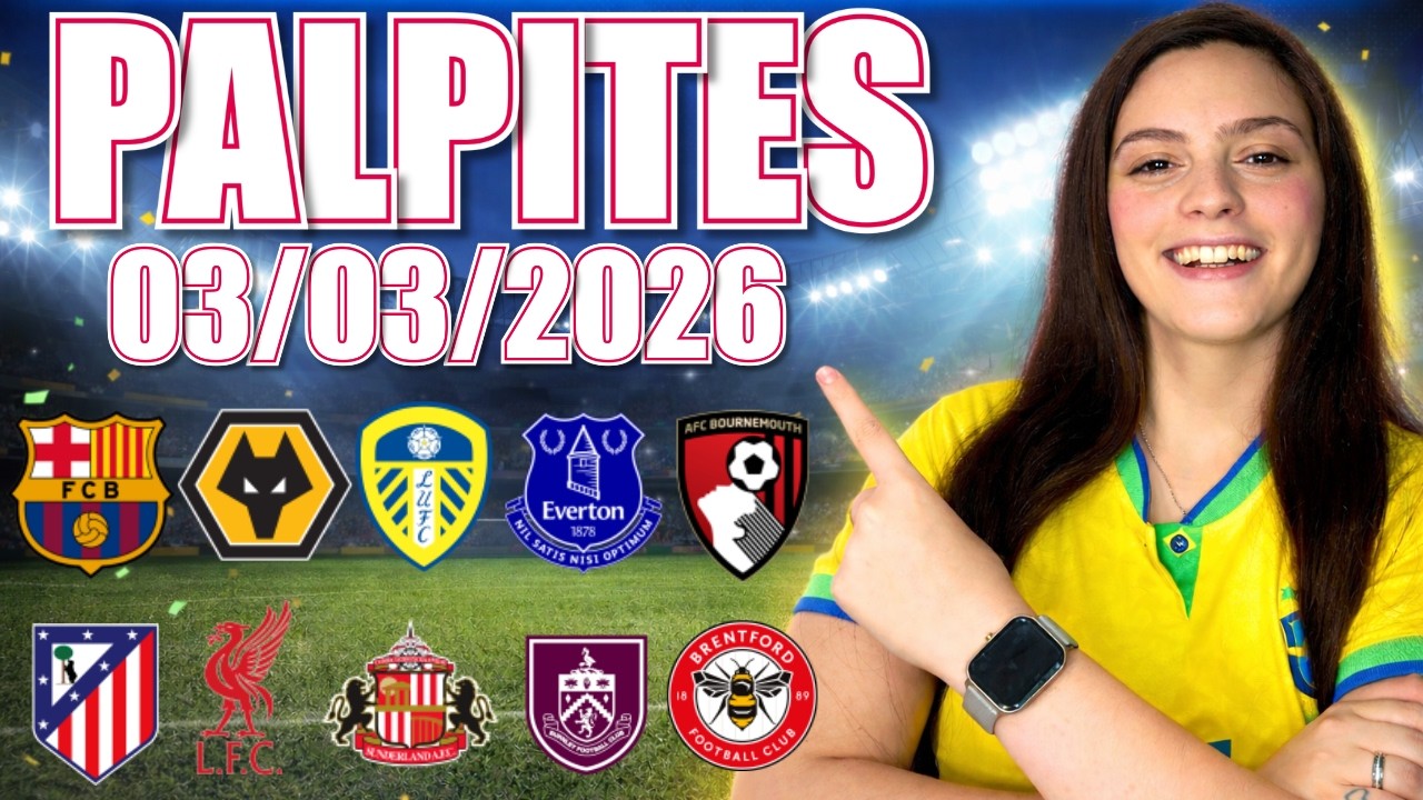 ⚽ PALPITES DE FUTEBOL PARA HOJE  03 03 2026 - ANÁLISE COMPLETA  + BILHETE PRONTO