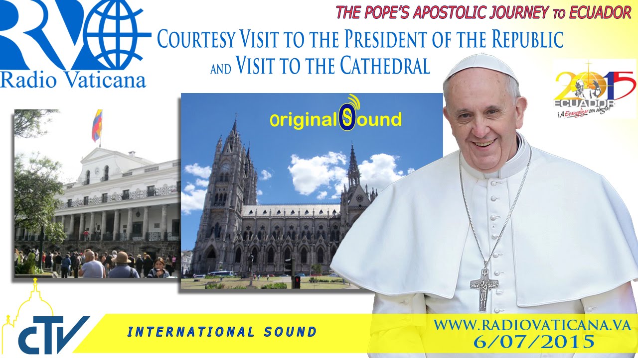 Pope Francis in Ecuador - Visit to the President and to the Cathedral of Quito