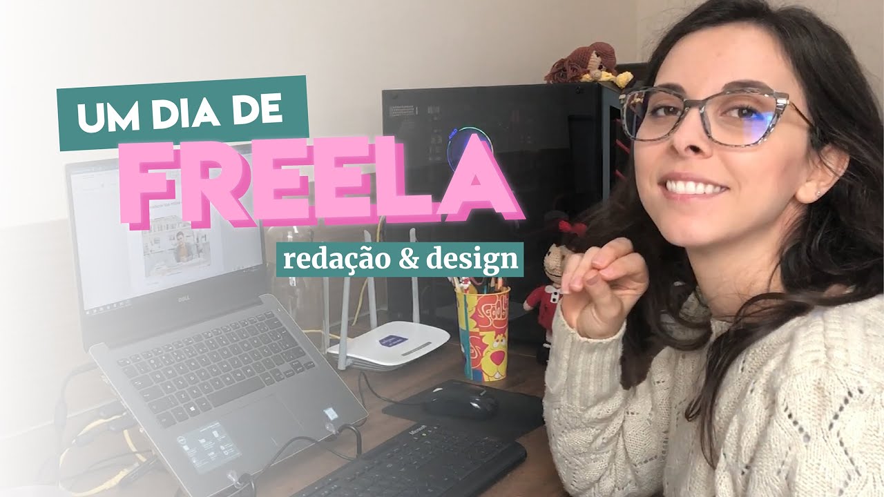 COMO É O DIA A DIA DE UMA REDATORA/DESIGNER FREELANCER? Projetos, rotina e algumas dicas!