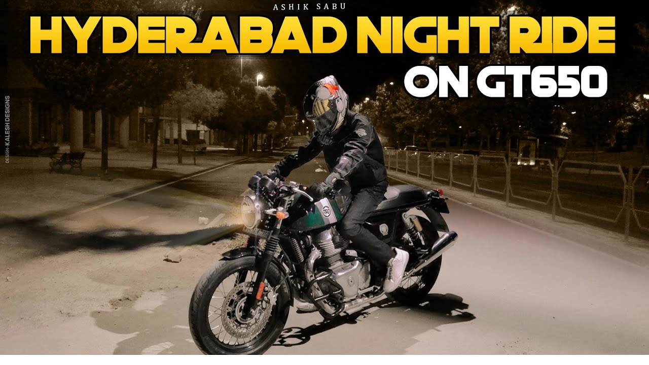 Night ride on GT650 | HYDERABAD | Ashik Sabu | Sabuspec