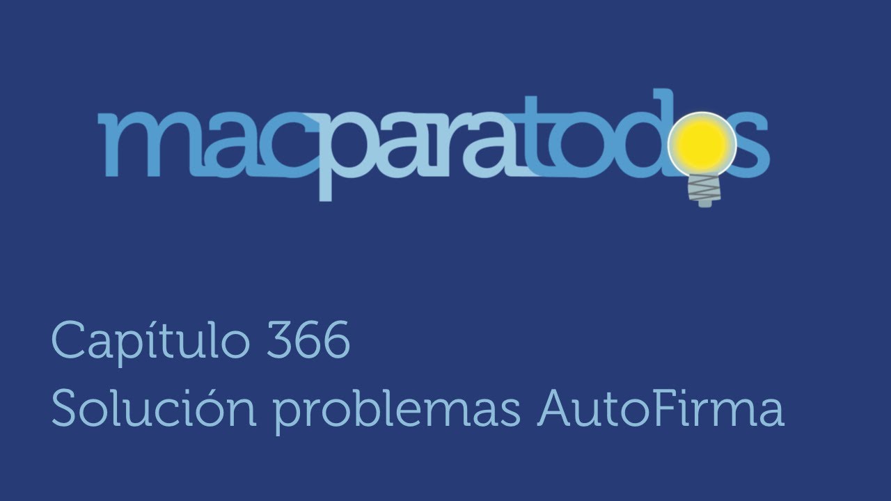 366.- Solución a los problemas con AutoFirma en el Mac