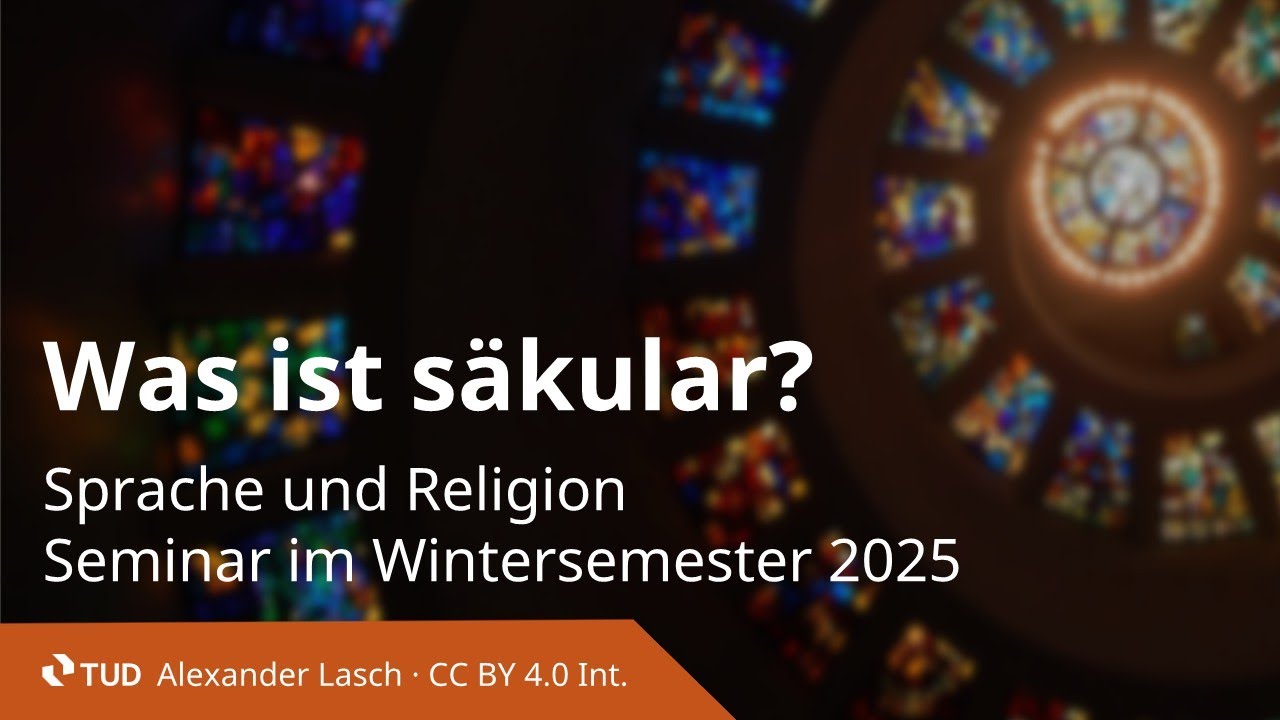 Sprache und Religion: Was ist säkular? (WiSe 2025)