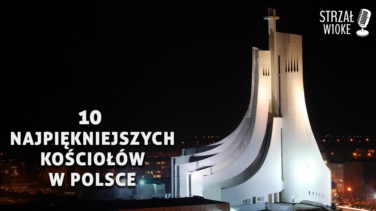 10 Najpiękniejszych kościołów w Polsce