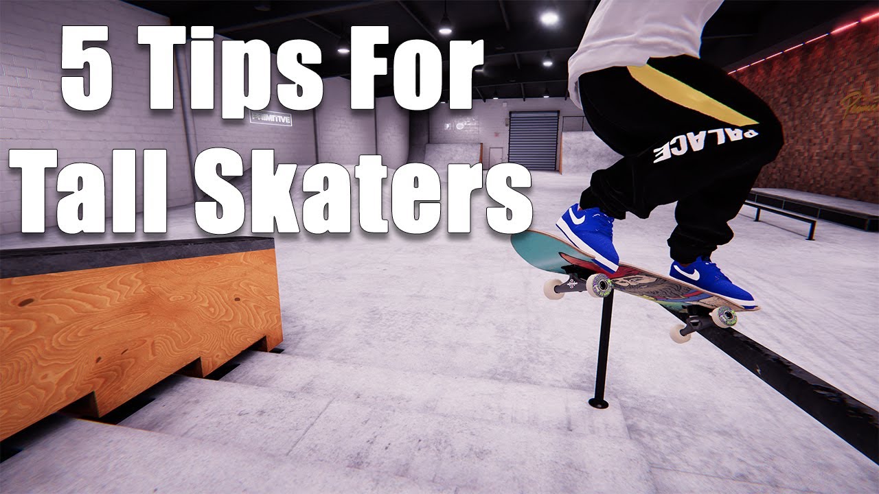 5 Tips for Tall Skaters