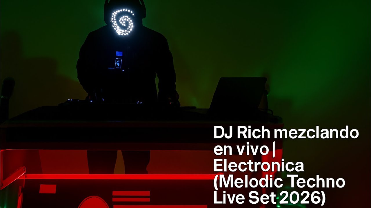 DJ Rich Mezclando Electrónica| Melodic Techno Live Set 2026