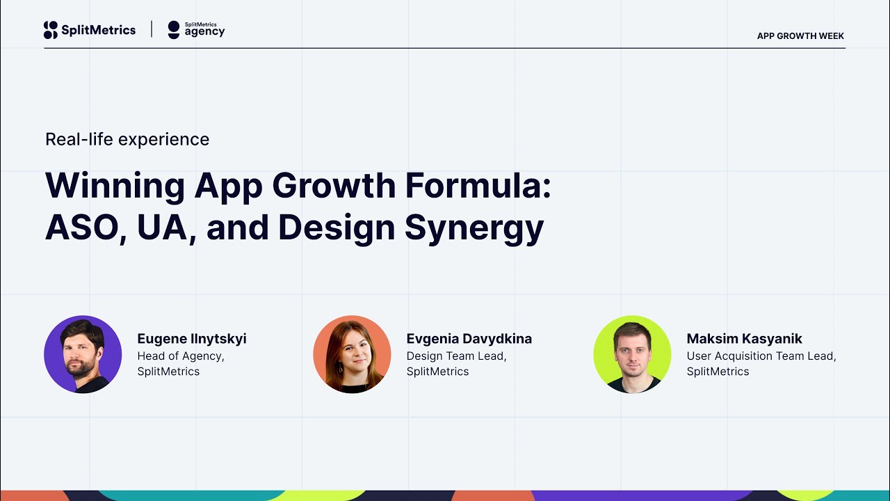 App Growth Week 2023 | Winning App Growth Formula: ASO, UA, and Design Synergy