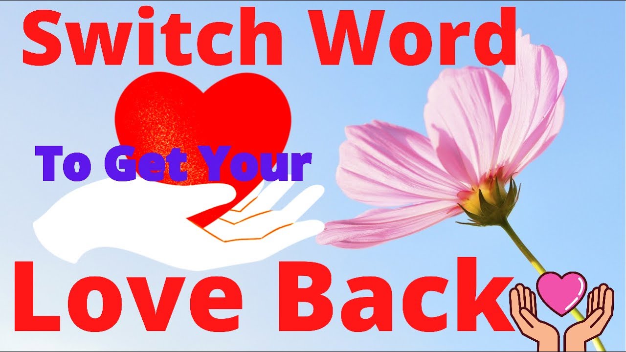 Switch Words for Relationship | Switch Words To Get Back Love | Switch Words For instant Love