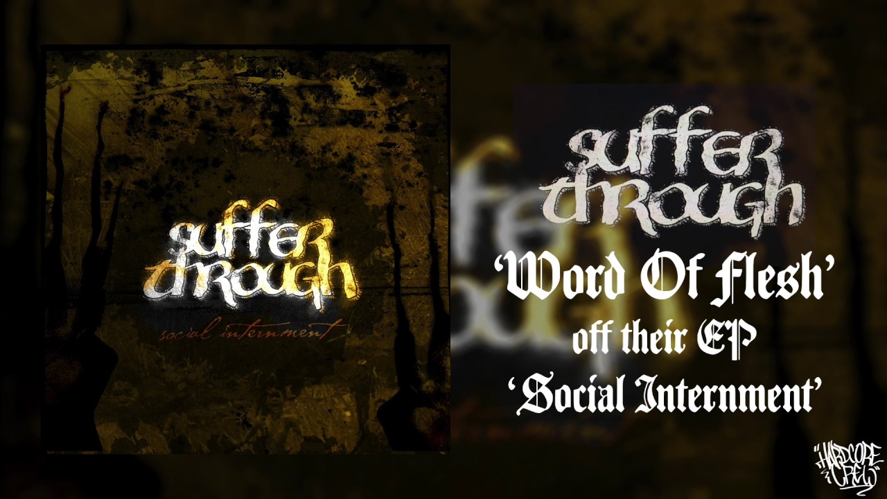 SUFFER THROUGH 'Social Internment' (Full EP Stream) [HQ]