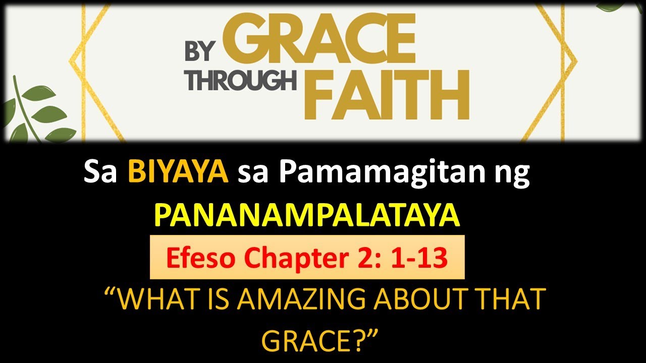 By Grace Through Faith (Tagalog Bible Lesson)