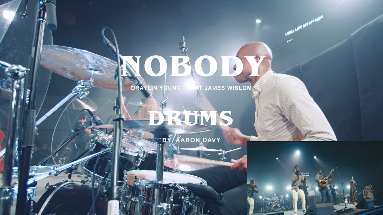 Draylin Young - Nobody (feat. James Wilson) Official Drum Video