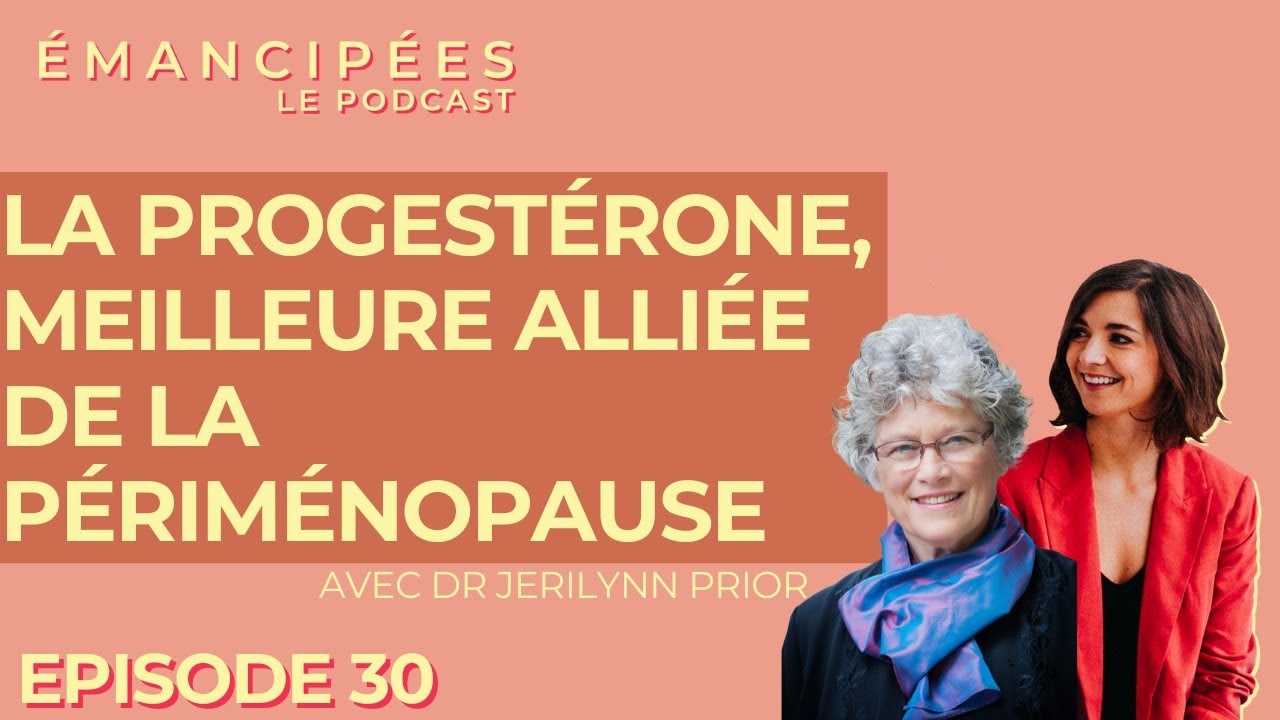 (FR) La progestérone, meilleure alliée de la périménopause