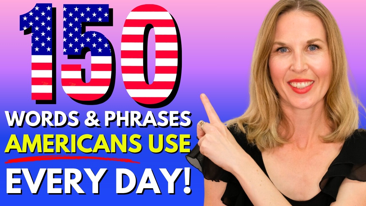 🇺🇸 150 English Words and Phrases AMERICANS Use Every Day (You can too!)