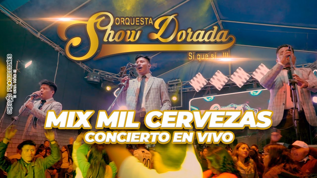 SHOW DORADA - MIX MIL CERVEZAS (CONCIERTO EN VIVO 4K)