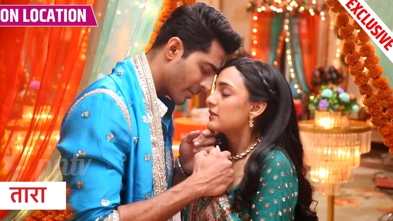 Taara | Yuvraaj Aur Taara Huye Romantic, Dono Aaye Ek Dusre Ke Kareeb | On Location