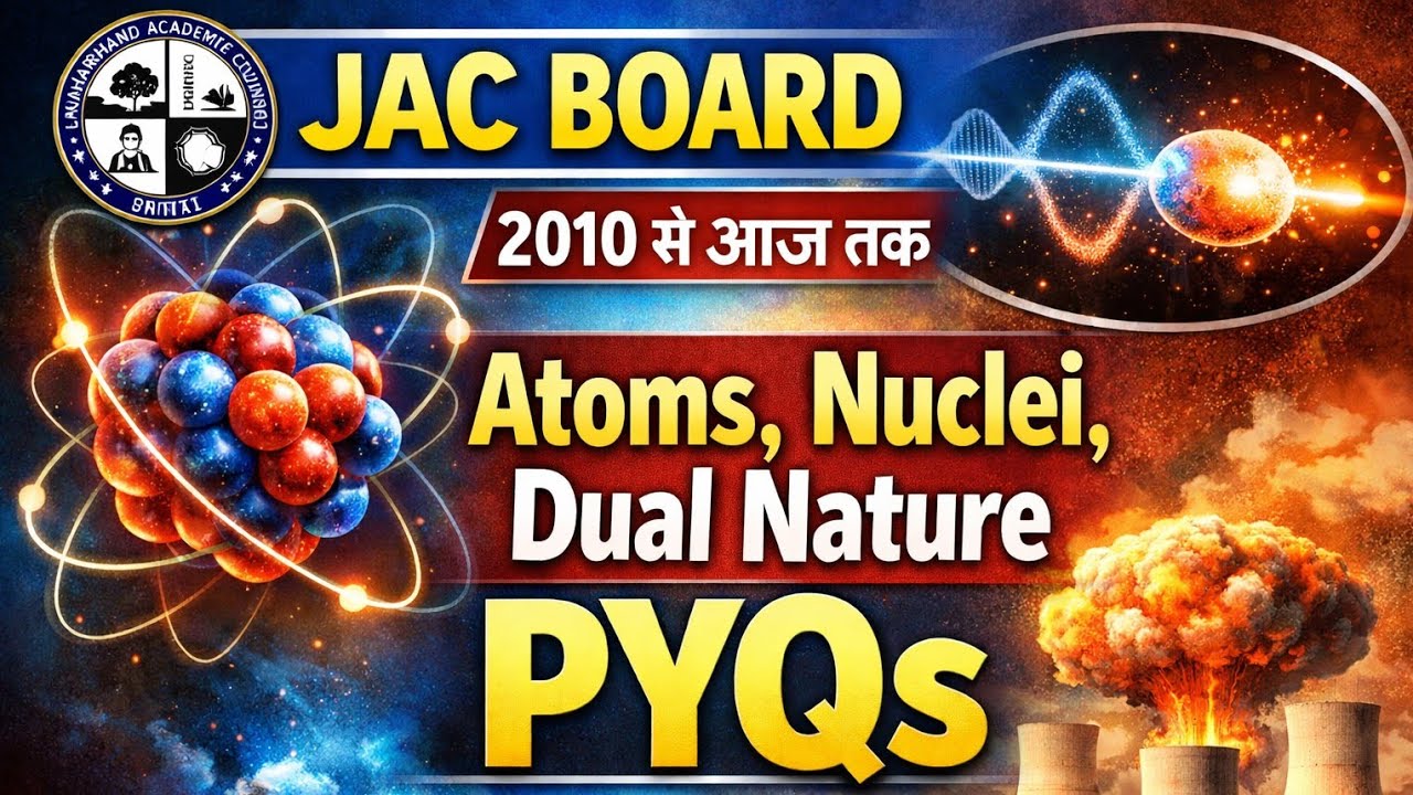 Atoms Nuclei dula nature pyq class 12 jac board! JAC Board Class 12 physics PYQ chapterwise