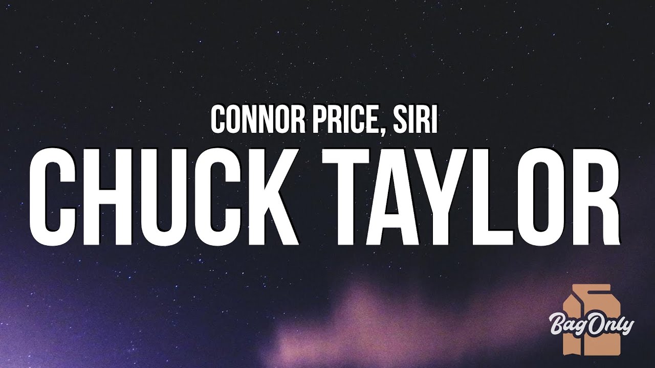 Connor Price & SIRI - Chuck Taylor (Lyrics)