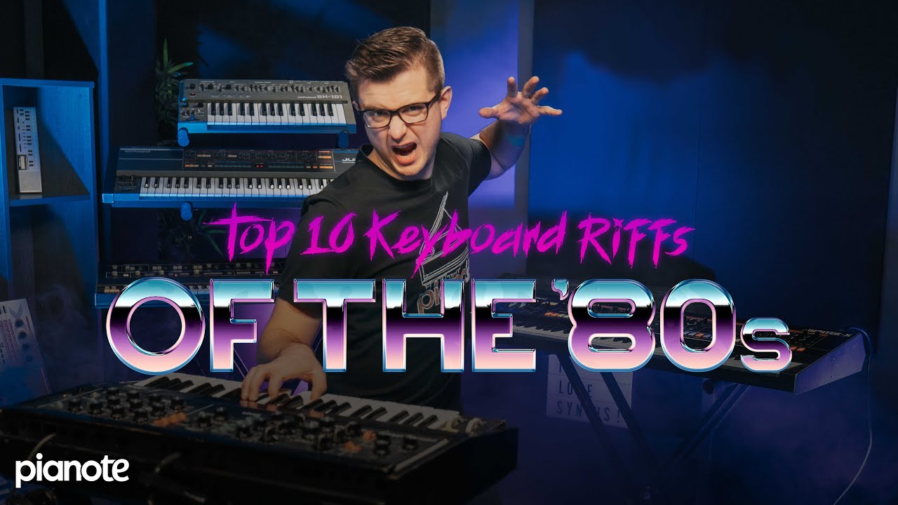 Top 10 Keyboard Riffs Of The 80s 🤩🎹