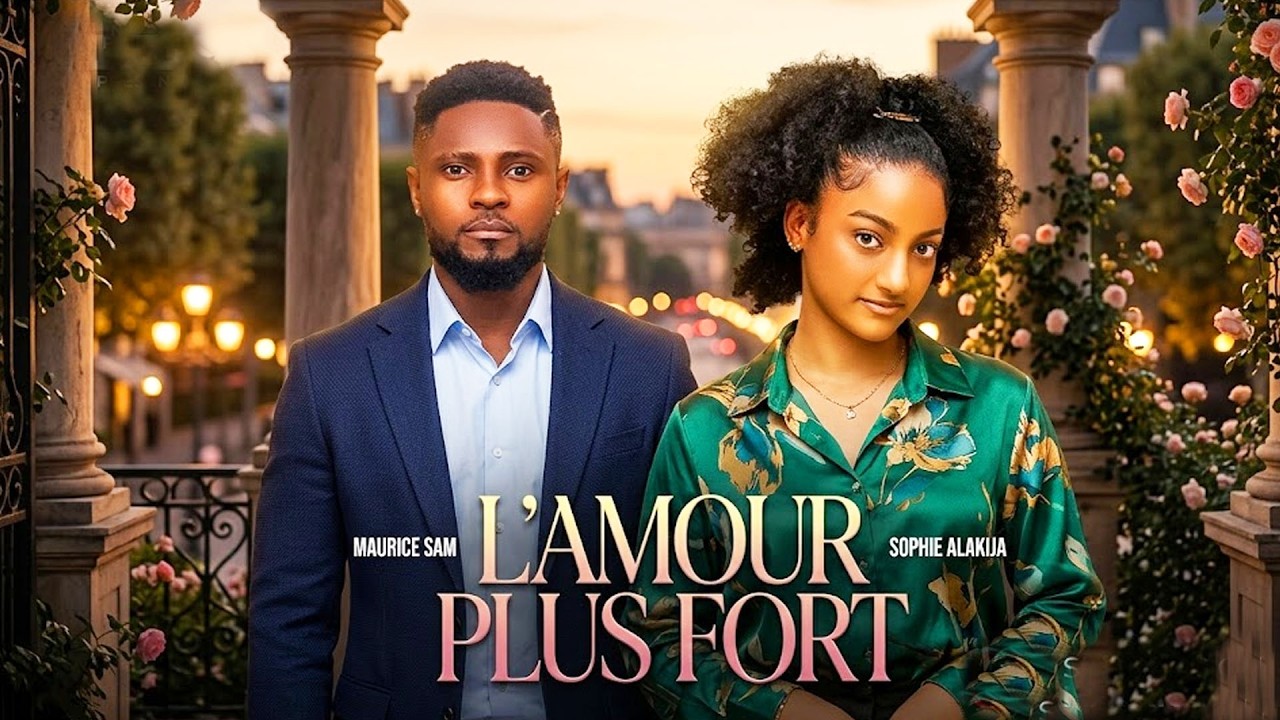 L’AMOUR PLUS FORT  (Maurice Sam, Sophie Alakija): Film Nigerian En Francais Complete 2026