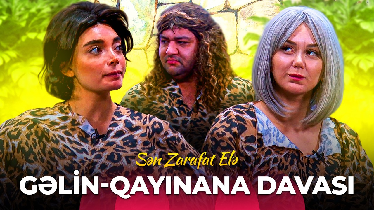 Sən Zarafat Elə - Tarixdə ilk gəlin-qayınana davası