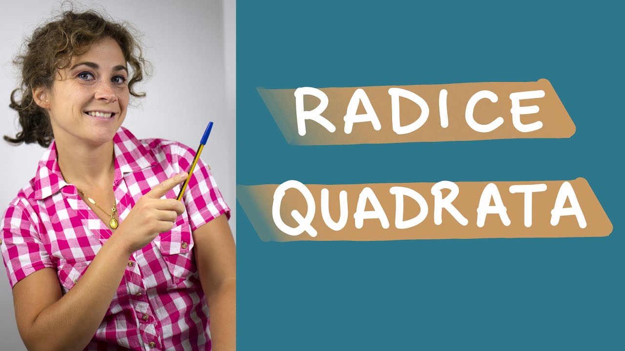 RADICE QUADRATA: spiegazione SEMPLICE per risolverla