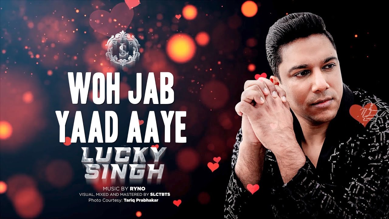 LUCKY SINGH - WOH JAB YAAD AAYE || OFFICIAL AUDIO