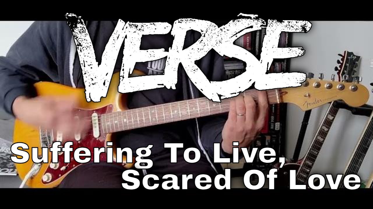 Verse - Suffering To Live, Scared of Love (Guitar Cover)