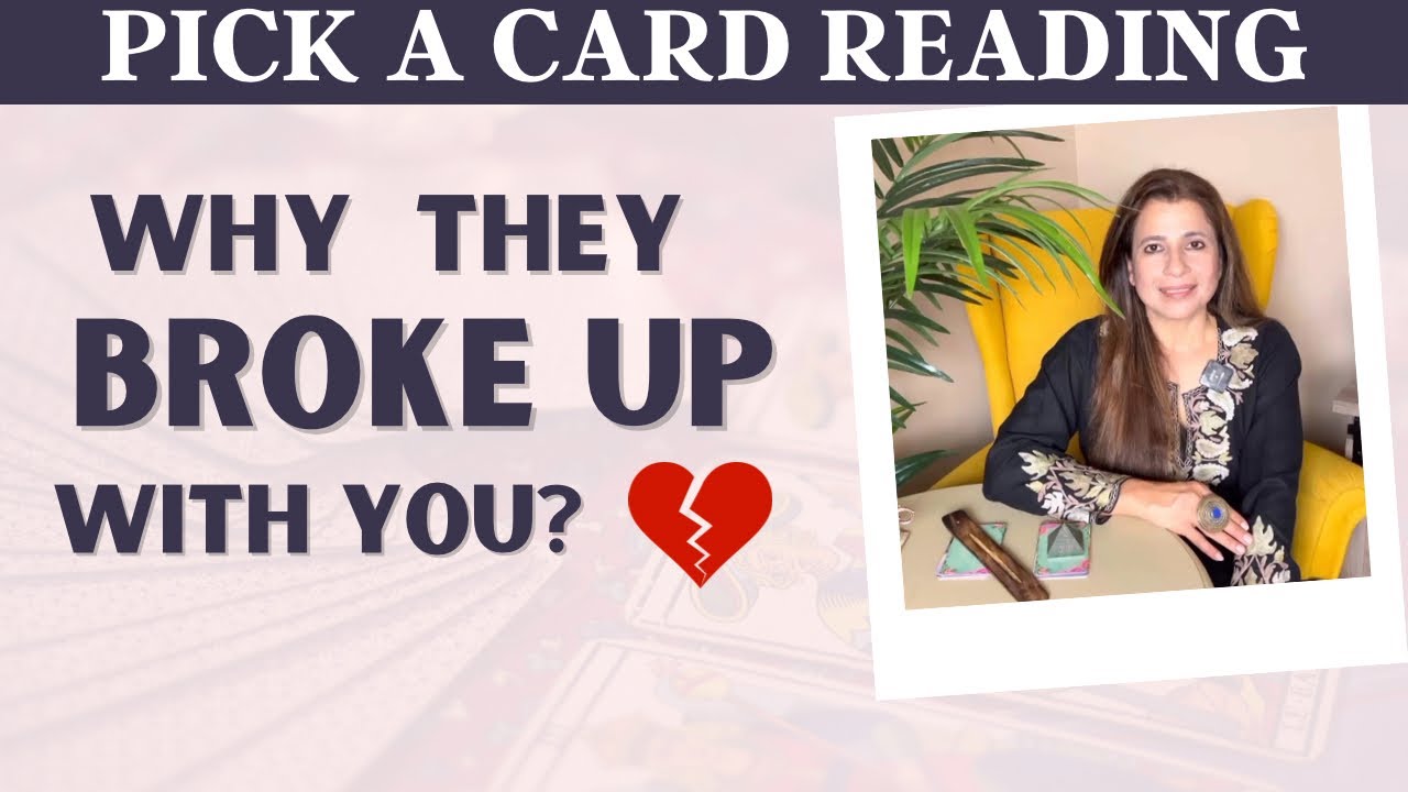 💔Why They Broke Up With You?❤️‍🩹 | Woh Aapse Dur Kyun Ho Gaye | ✨Timeless Pick a Card Tarot Reading✨
