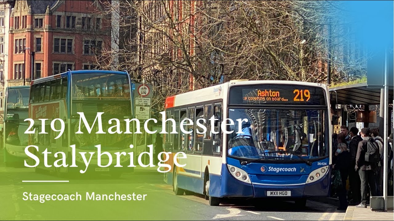 Full route 219 Manchester to Stalybridge stagecoach Manchester