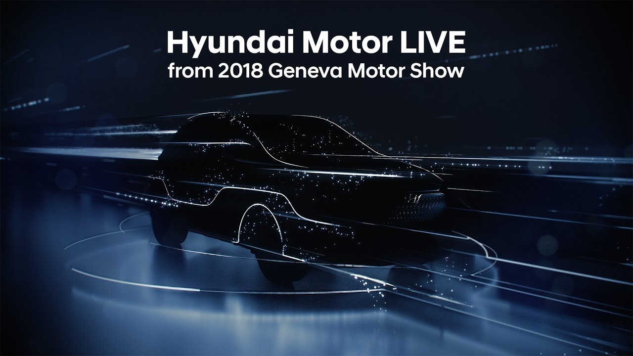 Hyundai Motor LIVE from 2018 Geneva International Motor Show