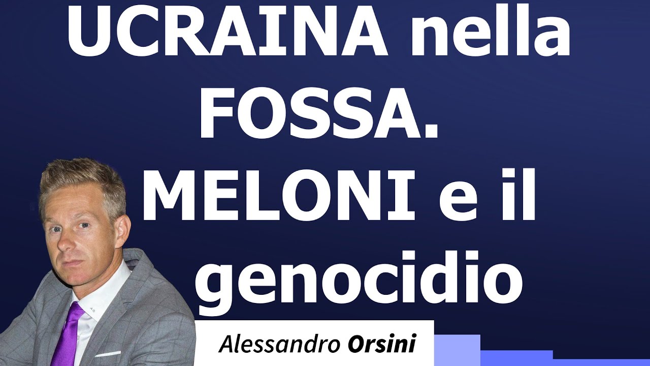 Ucraina nella fossa. Meloni e il genocidio.