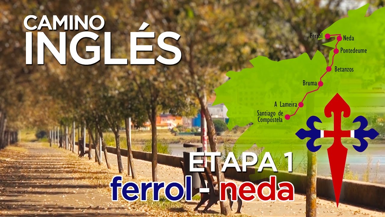 Camino Inglés · 1 | Ferrol a Neda #caminodesantiago