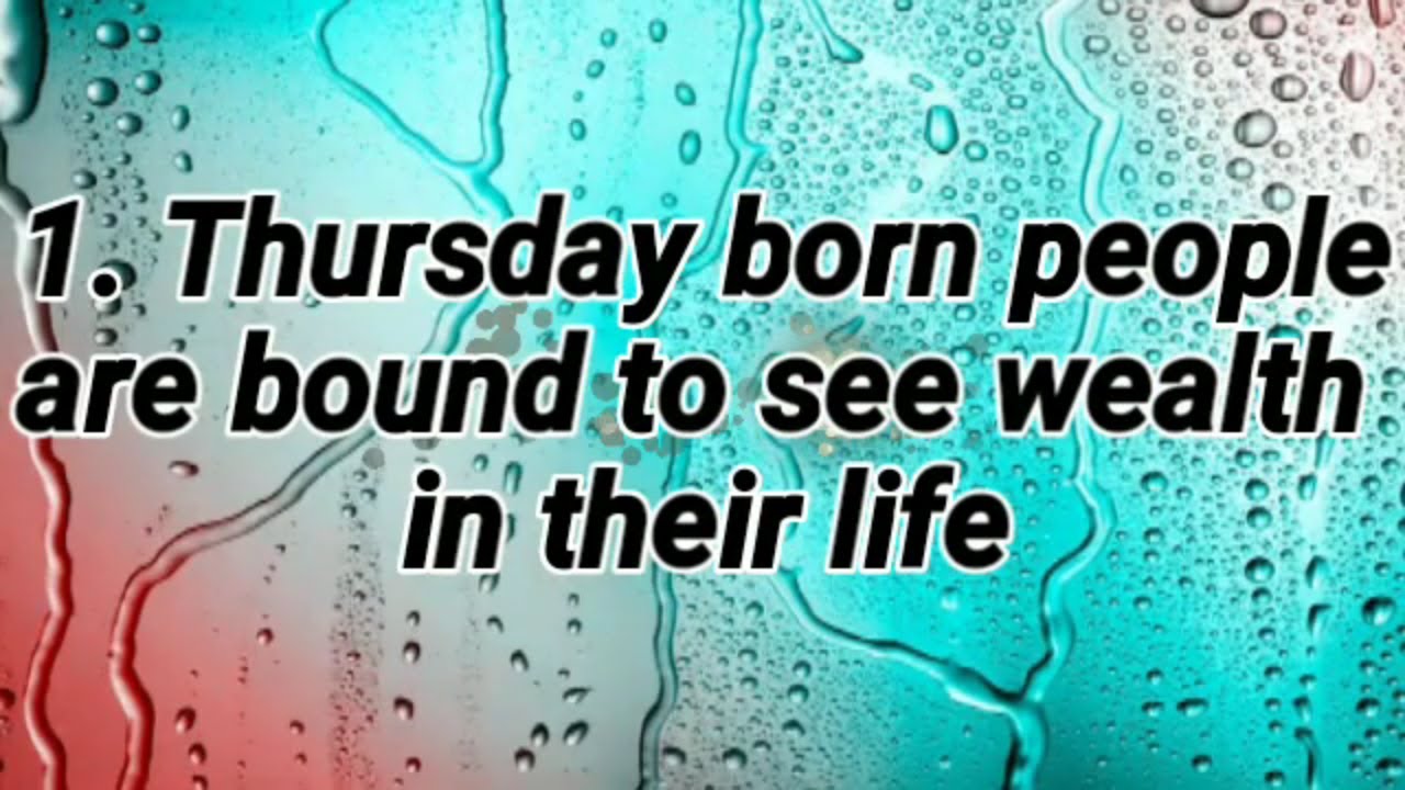 20 Amazing Facts about People born on THURSDAY